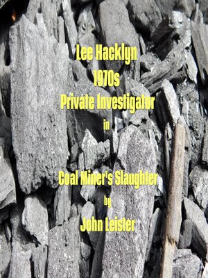cover image of Lee Hacklyn 1970s Private Investigator in Coal Miner's Slaughter
